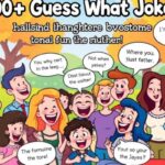 200+ Guess What Jokes to Spark Laughter and Fun for Everyone