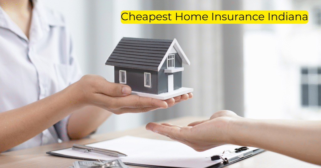 Cheapest Home Insurance Indiana