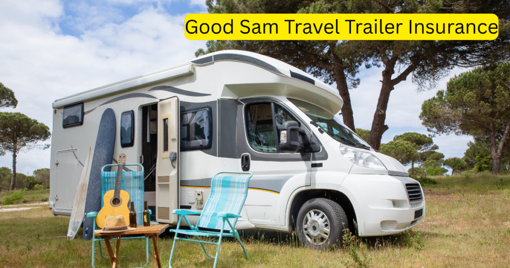 Good Sam Travel Trailer Insurance