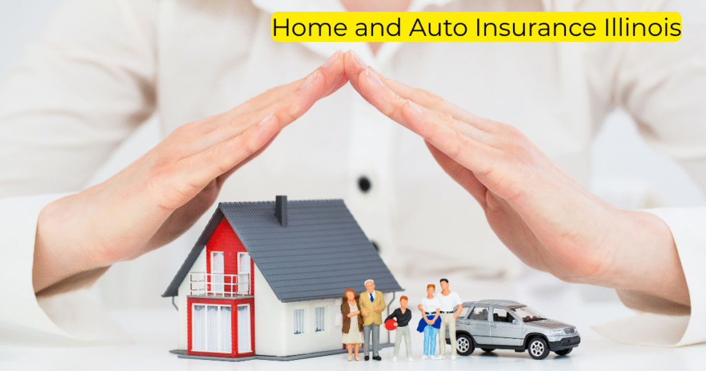 Home and Auto Insurance Illinois