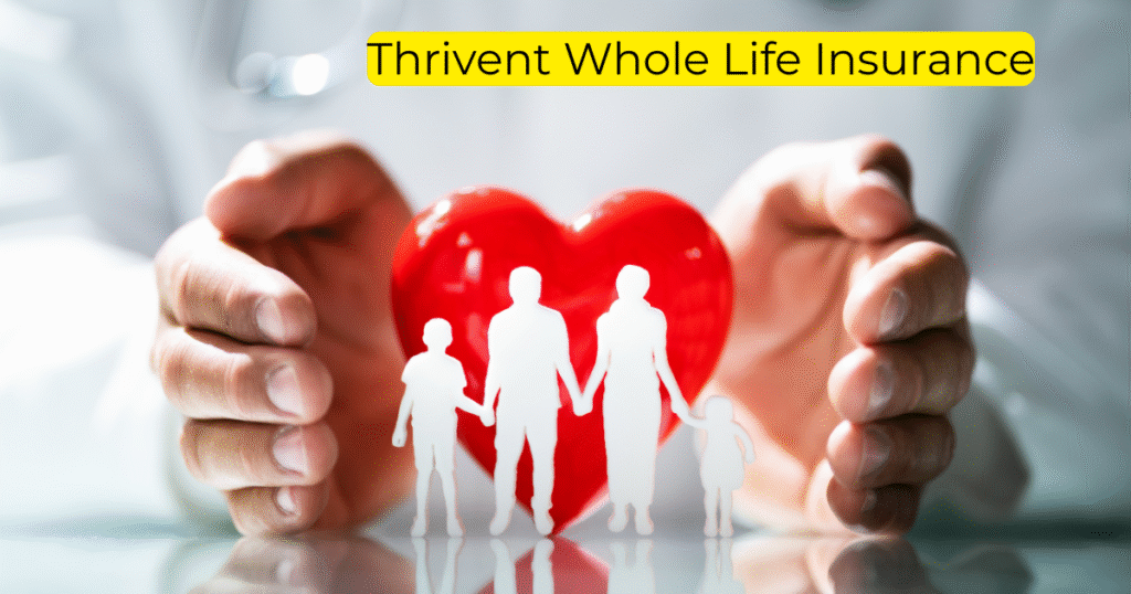 Thrivent Whole Life Insurance