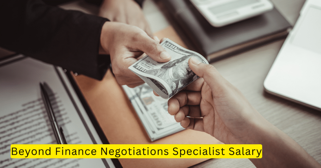 Beyond Finance Negotiations Specialist Salary