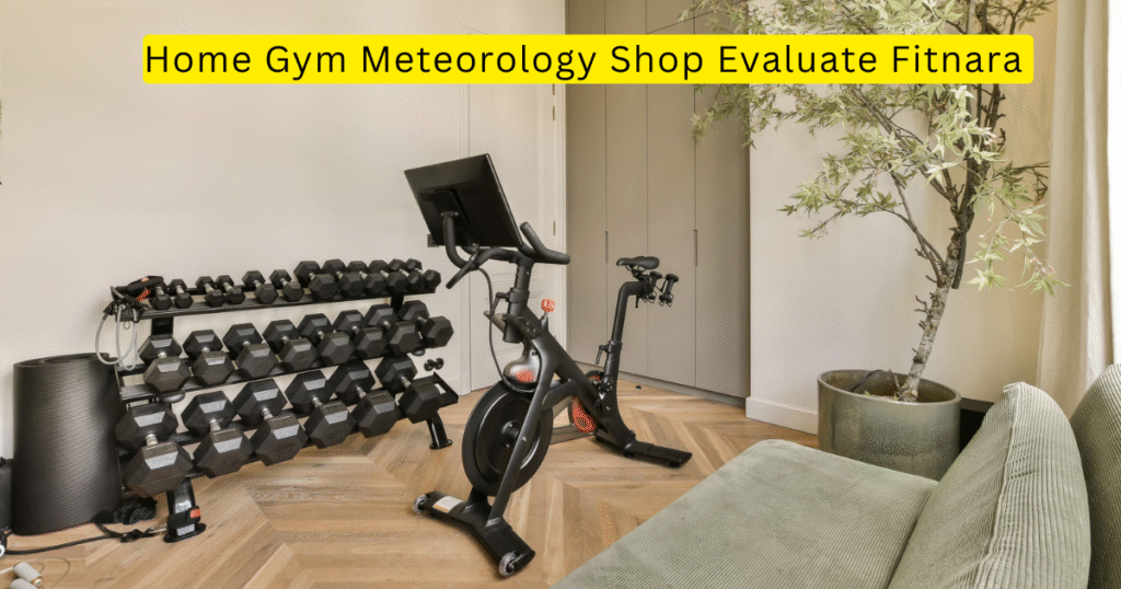 Home Gym Meteorology Shop Evaluate Fitnara