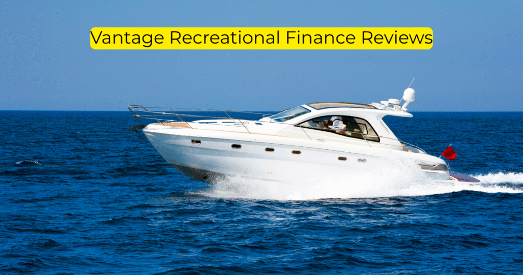 Vantage Recreational Finance Reviews
