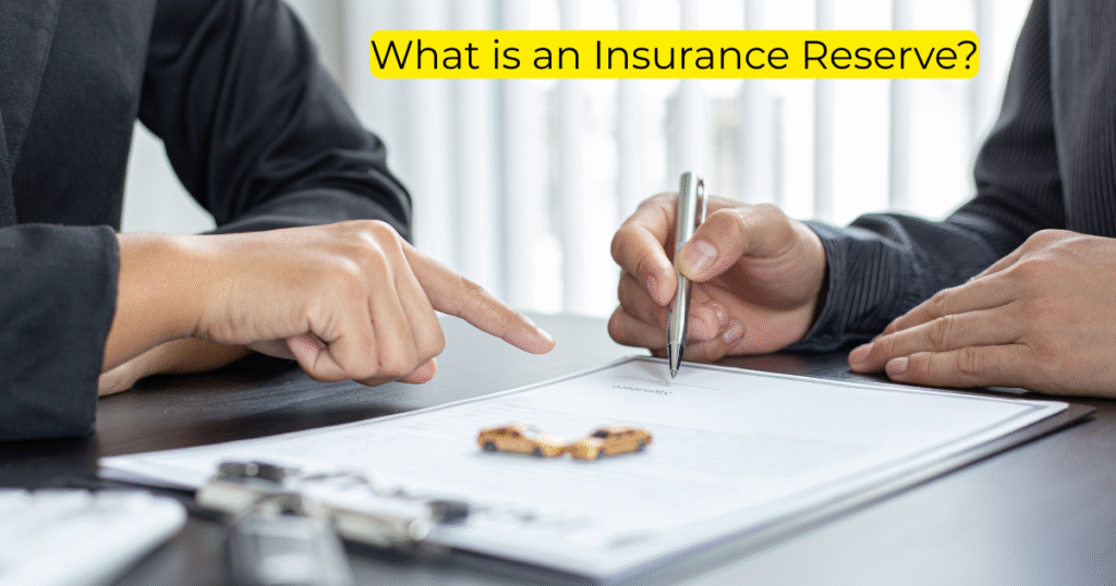 What is an Insurance Reserve?